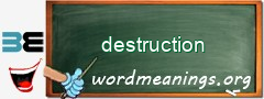 WordMeaning blackboard for destruction